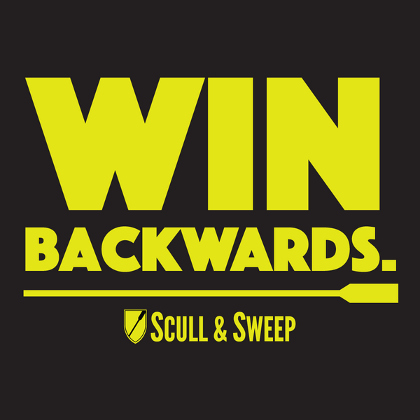 Rowing Products - Scull & Sweep Win Backwards Poster